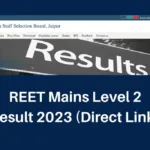 REET Result 2023: परीक्षा के फाइनल रिजल्ट हुए आउट , इस लिंक से करें चेक और देखें कट-ऑफ